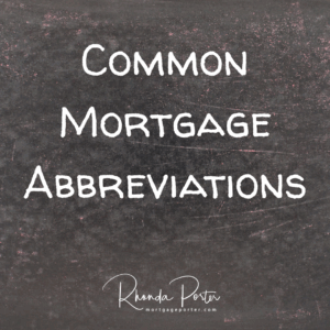Common mortgage abbreviations