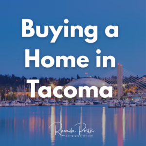 Buying a home in Tacoma