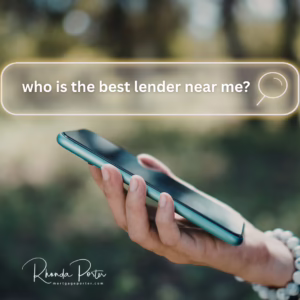 Who is the best lender near me for a mortgage