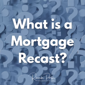 what is a mortgage recast or reamortization