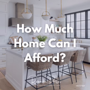 How Much Home Can I Afford 