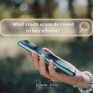 what credit score do I need to buy a h ome