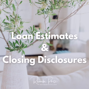 Loan Estimate and Closing Disclosures